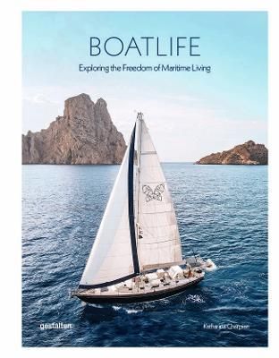 Boatlife By gestalten (editor), Katharina Charpian (editor) (Hardback)