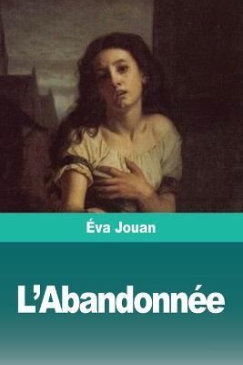 L'Abandonnée By Jouan 9783967870084 (Paperback)