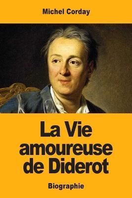 Vie amoureuse de Diderot By Corday 9783967870107 (Paperback)
