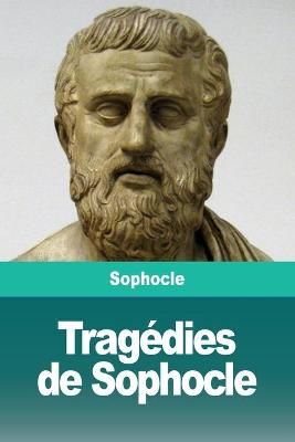 Tragédies de Sophocle By Sophocles 9783967870213 (Paperback)