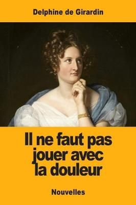 Il ne faut pas jouer avec la douleur By De Girardin 9783967870473