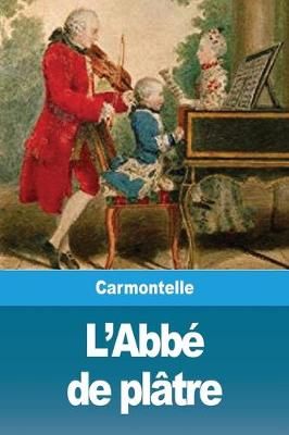 L'Abbé de plâtre By Carmontelle 9783967871043 (Paperback)