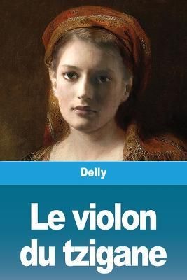 violon du tzigane By Delly 9783967874037 (Paperback)