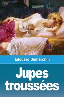 Jupes troussees By Edouard Demarchin 9783967877328 (Paperback)