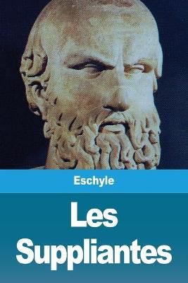 Les Suppliantes By Eschyle 9783967877571 (Paperback)