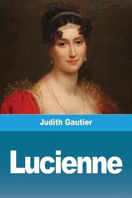 Lucienne By Gautier, Judith 9783967879025 (Paperback)