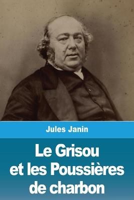 Le Grisou et les Poussières de charbon By Janin, Jules 9783967879193