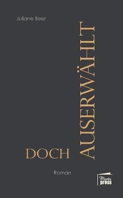 Doch auserwahlt By Juliane Beer 9783968370019 (Paperback)