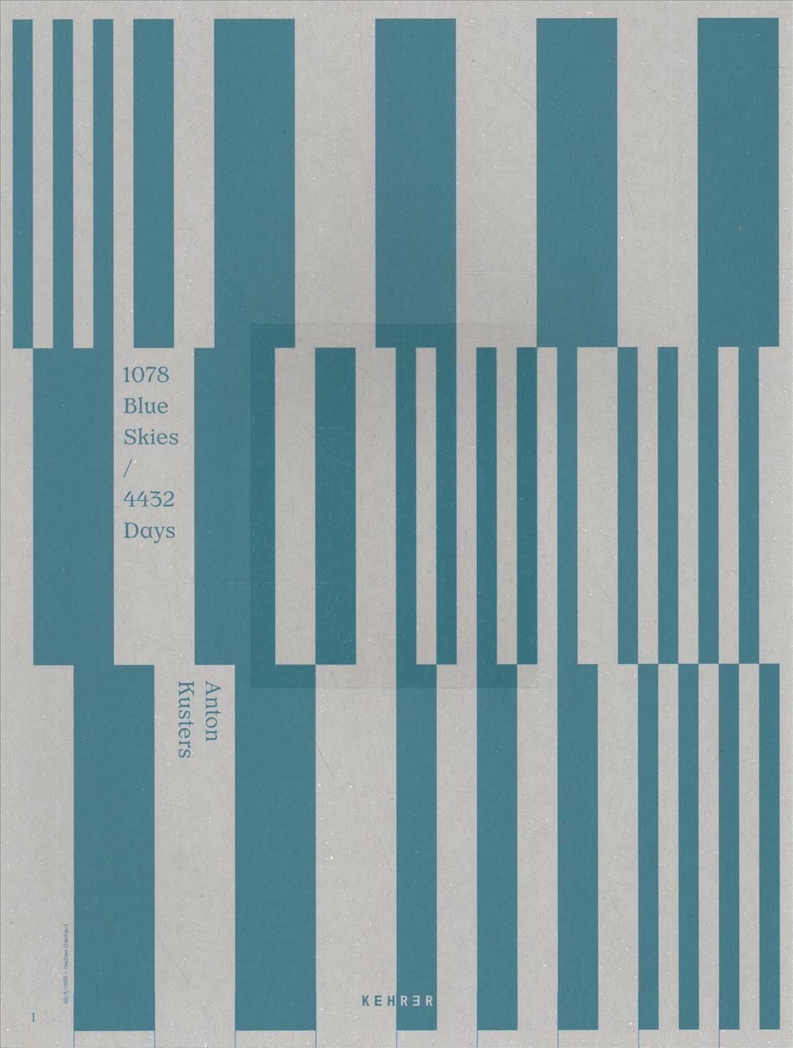 1078 Blue Skies / 4432 Days By Anton Kusters 9783969000465 (Hardback)