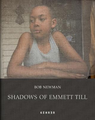 Shadows of Emmett Till By Bob Newman 9783969000694 (Hardback)