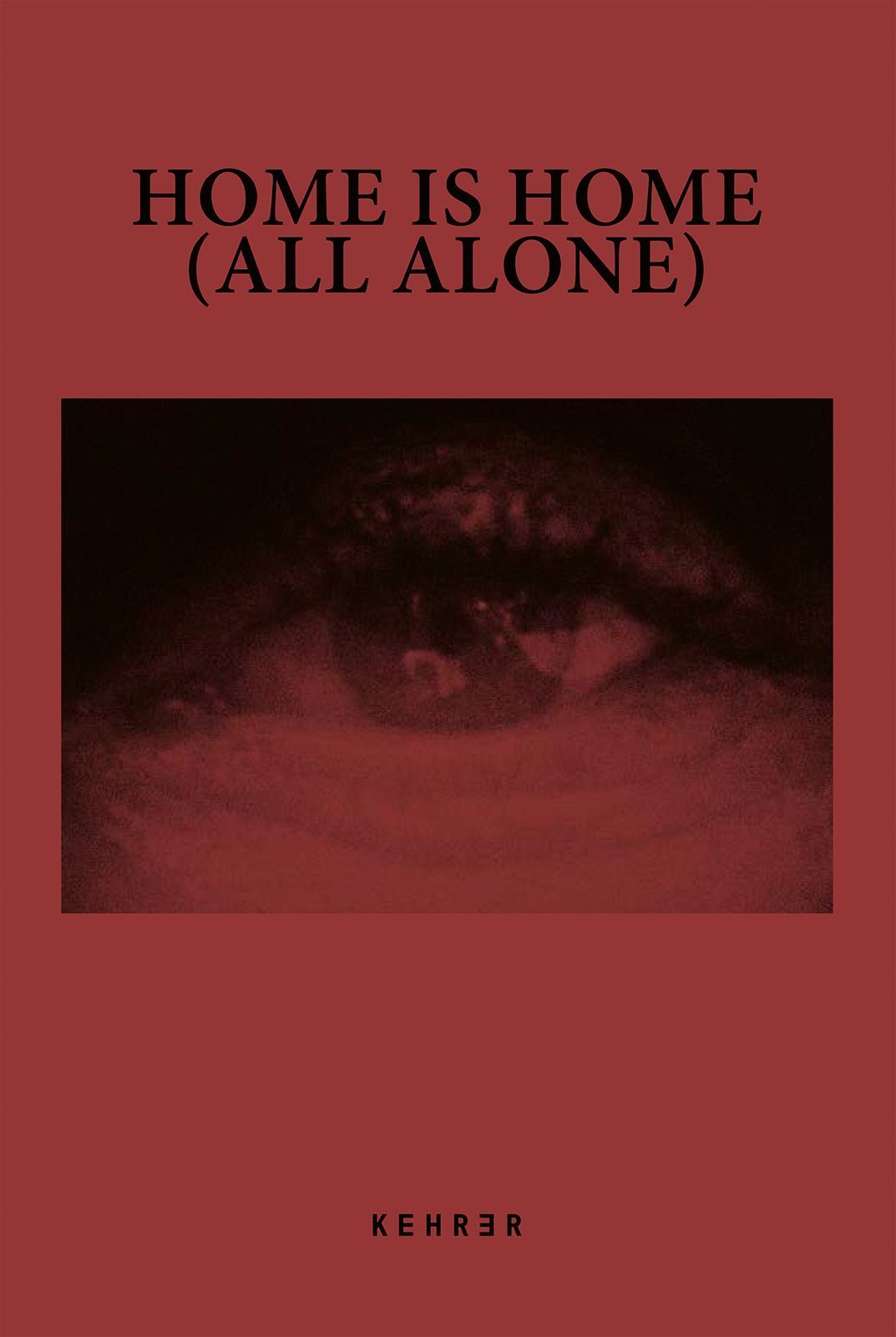 Home is Home (All Alone) By Guido Gazzilli 9783969001356 (Hardback)