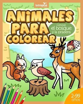 Animales para Colorear. Conoce el bosque y la pradera By David Ludwig