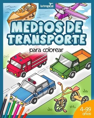 Medios de transporte para colorear By David Ludwig 9783969080160