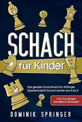 Schach fur Kinder By Dominik Springer 9783969670620 (Paperback)