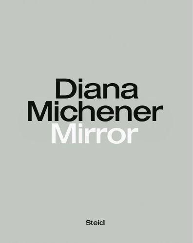 Diana Michener - Mirror By Diana Michener 9783969990995 (Hardback)