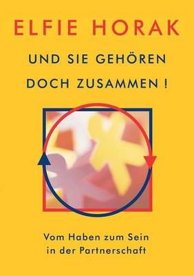 Und sie gehoeren doch zusammen By Elfie Horak 9783980602402