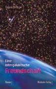 Eine intergalaktische Freundschaft By Bollinger, Regina 9783980964739