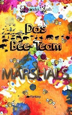 Das Bee-Team - Marshals By Alexander Ruth 9783982152028 (Paperback)