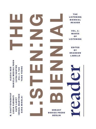 The Listening Biennial Reader, Vol. 1 9783982316673 (Paperback)