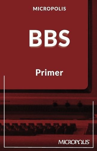 Micropolis BBS Primer By Micropolis Handbooks 9783982616612