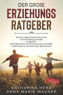 Der grosse Erziehungsratgeber By Anna Marie Wagner 9783985120796