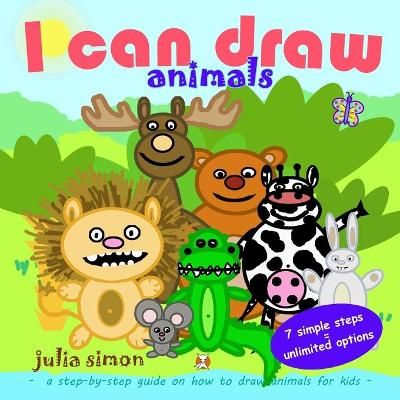 I can draw animals By Julia Simon 9783985180066 (Paperback)