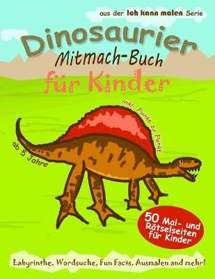 Dinosaurier Mitmach-Buch fur Kinder By Julia Simon 9783985180172