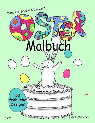 Das irgendwie andere Oster-Malbuch By Julia Simon 9783985180196