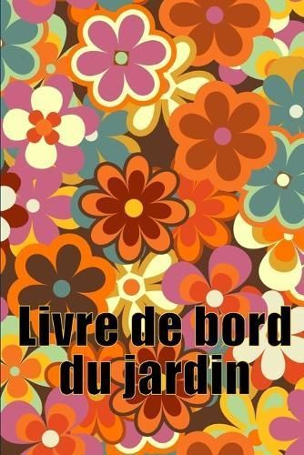 Livre de bord du jardin By Popelin 9783986083458 (Paperback)