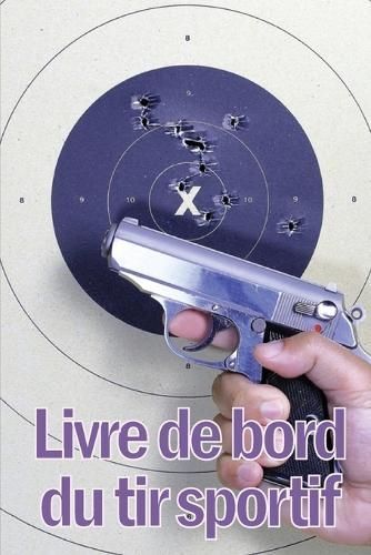 Livre de bord du tir sportif By Lemaigre 9783986084875 (Paperback)