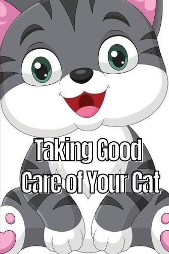 Taking Good Care of Your Cat By Chang 9783986085667 (Paperback)