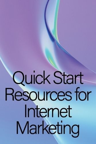 Quick Start Resources for Internet Marketing By Stephens 9783986086053