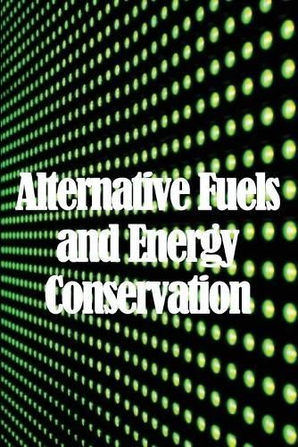 Alternative Fuels and Energy Conservation By Mirror 9783986086190