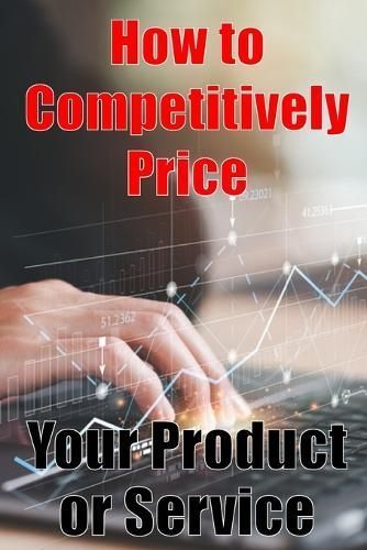 How to Competitively Price Your Product or Service By Delight
