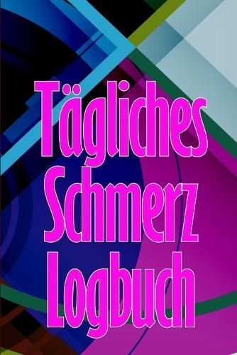 Tägliches Schmerz-Logbuch By Euler 9783986088071 (Paperback)