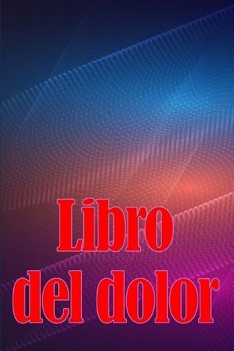 Libro Del Dolor By Ana Belen Rivera 9783986088880 (Paperback)