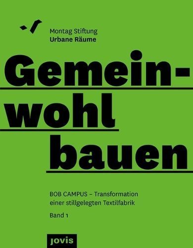 BOB CAMPUS - Transformation Einer Stillgelegten Textilfabrik