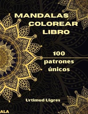 Mandalas Colorear Libro By Urtimud Uigres 9783986210373 (Paperback)