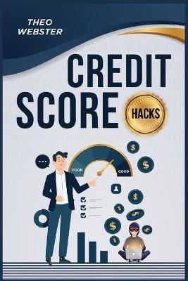 Credit Score Hacks By Webster 9783986533298 (Paperback)