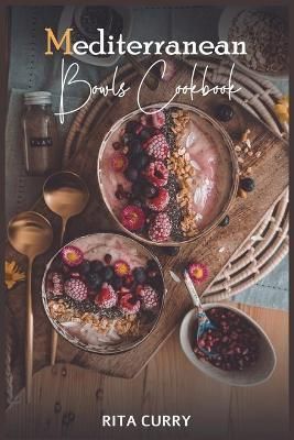 Mediterranean Bowls Cookbook By Rita Curry 9783986533779 (Paperback)
