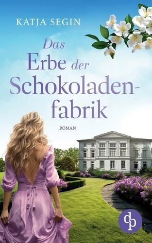Das Erbe Der Schokoladenfabrik By Katja Segin 9783987784002