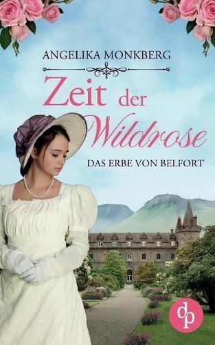 Zeit Der Wildrose By Angelika Monkberg 9783987786358 (Paperback)