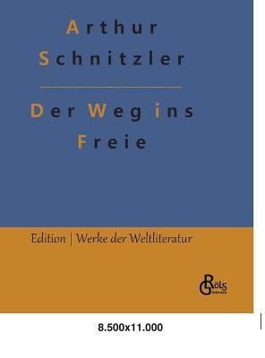 Weg ins Freie By Gröls-Verlag 9783988281074 (Hardback)