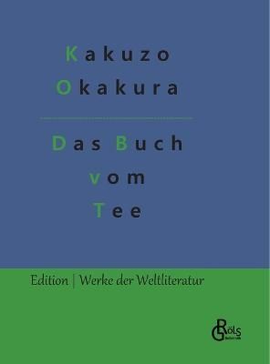 Buch vom Tee By Gröls-Verlag 9783988282163 (Hardback)