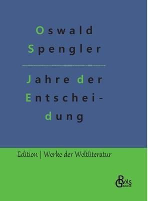 Jahre der Entscheidung By Gröls-Verlag 9783988282996 (Hardback)