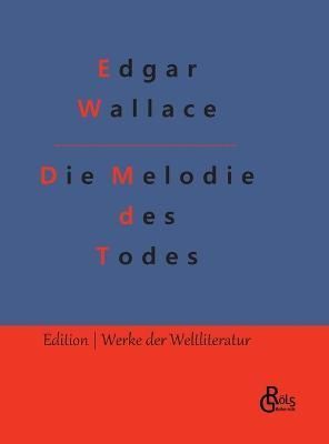 Melodie des Todes By Wallace 9783988286383 (Hardback)