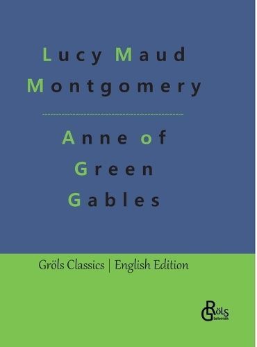 Anne of Green Gables By Gr?ls-Verlag 9783988289483 (Hardback)