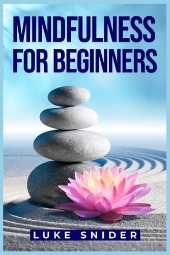 Mindfulness for Beginners By Snider 9783988313621 (Paperback)
