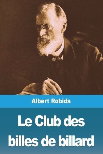 Club des billes de billard By Robida 9783988810625 (Paperback)
