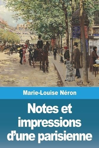 Notes et impressions d'une parisienne By Néron 9783988811035